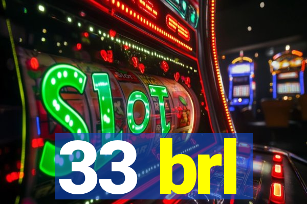 33 brl